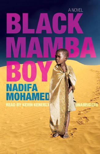 Kevin Kenerly, Nadifa Mohamed: Black Mamba Boy (AudiobookFormat, 2010, Blackstone Audio, Inc., Blackstone Audiobooks)