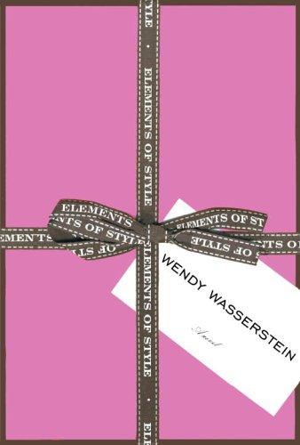 Wendy Wasserstein: Elements of style (2006, Knopf, Distributed by Random House)