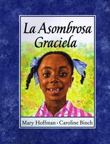 Mary Hoffman: La Asombrosa Graciela (Spanish language, 1996, Dial Books for Young Readers)