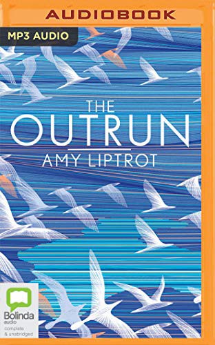 Amy Liptrot, Tracy Wiles: The Outrun (AudiobookFormat, 2020, Bolinda Audio)