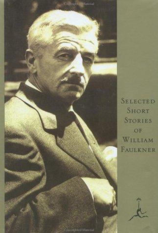 William Faulkner: Selected short stories of William Faulkner. (1993, Modern Library)