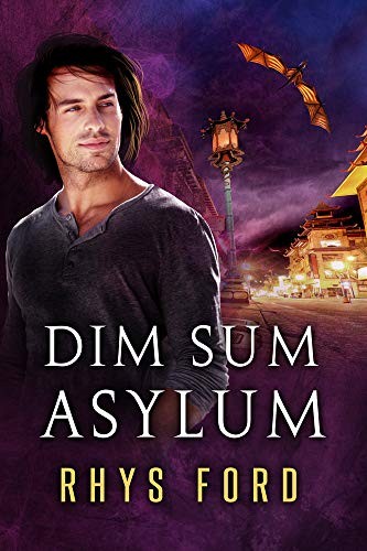 Rhys Ford: Dim Sum Asylum (Paperback, 2017, Dreamspinner Press LLC)