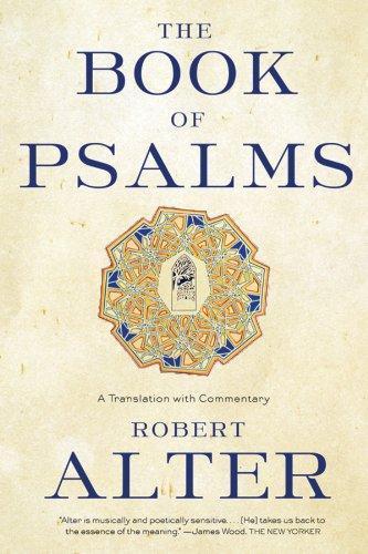 Robert Alter: The Book of Psalms : A Translation with Commentary (2009)