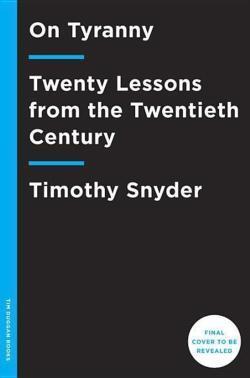 Timothy Snyder: On Tyranny (2017)