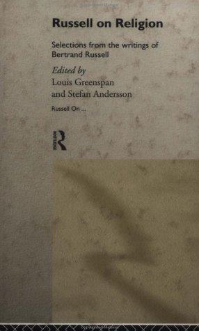 Bertrand Russell: Russell on religion (1999, Routledge)