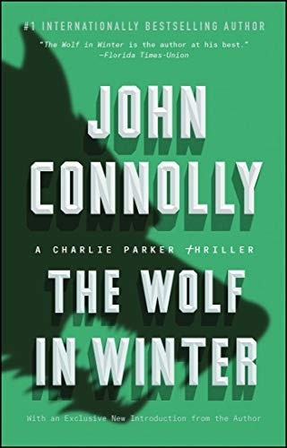 John Connolly: The Wolf in Winter (Paperback, 2016, Atria/Emily Bestler Books)