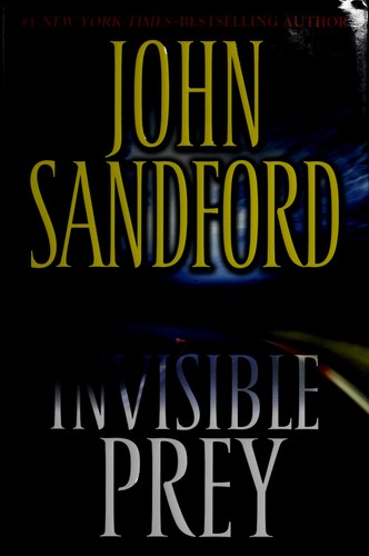 John Sandford: Invisible prey (Hardcover, 2007, G.P. Putnam's Sons)