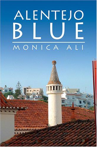 Monica Ali: Alentejo Blue (AudiobookFormat, 2006, Blackstone Audiobooks)