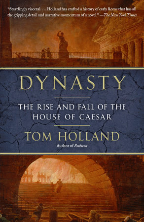 Tom Holland: Dynasty (EBook, 2015, Anchor)