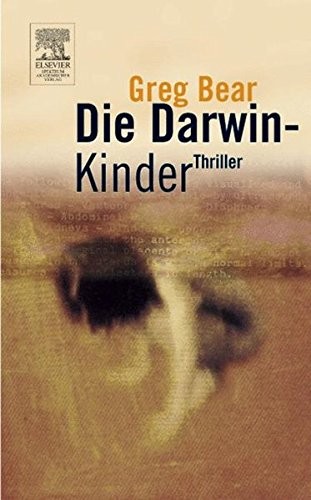 Greg Bear: Die Darwin-Kinder (German Edition) (2004, Spektrum Akademischer Verlag)