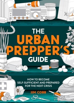 Jim Cobb: Urban Prepper's Guide (2022, Welbeck Publishing Group Ltd., Welbeck Publishing)