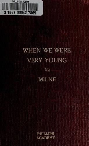 A. A. Milne: When we were very young (1925, E P Dutton)