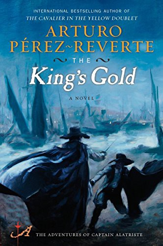 Arturo Pérez-Reverte: The King's Gold (Paperback, 2009, Plume)