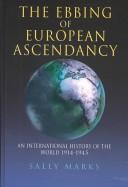 Sally Marks: The ebbing of European ascendancy (2002, Arnold, Co-published in the United States of America by Oxford University Press)