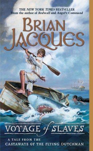 Brian Jacques: Voyage of Slaves (Castaways of the Flying Dutchman Series) (Paperback, 2007, Ace)