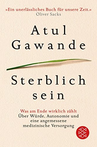 Atul Gawande: Sterblich sein (Paperback, 2017, FISCHER Taschenbuch)