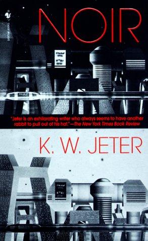 K. W. Jeter: Noir (Paperback, 1999, Spectra)