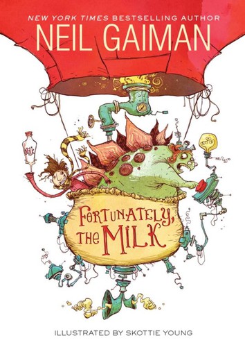 Neil Gaiman, Skottie Young: Fortunately, the Milk (2013, HarperCollins Publishers Limited)