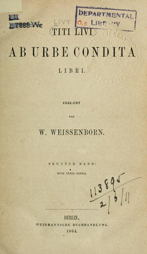 Titus Livius: Ab urbe condita libri. (Latin language, 1871, Weidman)