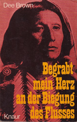 Dee Brown: Begrabt mein Herz an der Biegung des Flusses (German language, 1978, Droemer-Knaur)