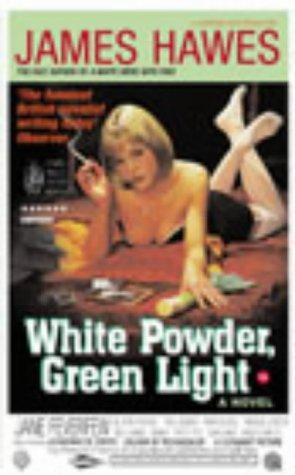 James Hawes: White Powder, Green Light (2002, Jonathan Cape)