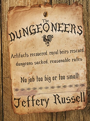 Jeffery Russell: The Dungeoneers (The Dungeoneers, #1) (2015)