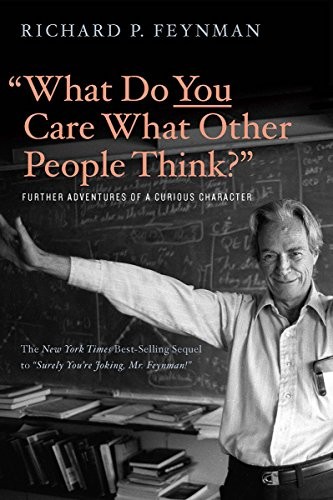 Richard P. Feynman, Ralph Leighton: "What Do You Care What Other People Think?" (Paperback, 2018, W. W. Norton & Company)