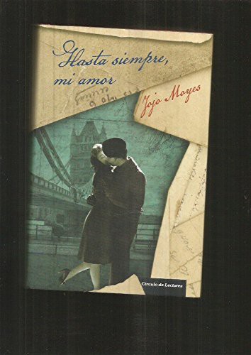Jojo Moyes: Hasta siempre, mi amor (Hardcover, 2012, Círculo de Lectores.)