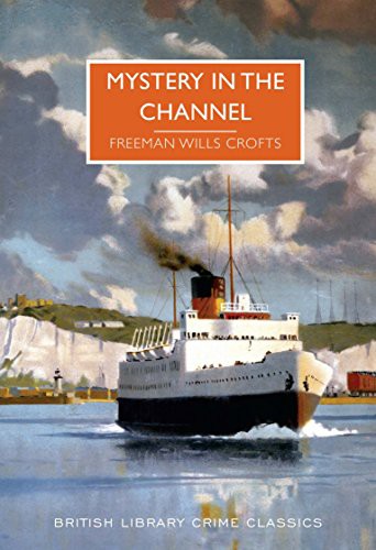 Mystery In The Channel (Paperback, 2016, The British Library Publishing Division)