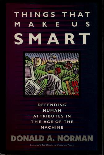 Donald A. Norman: Things that make us smart (1993)