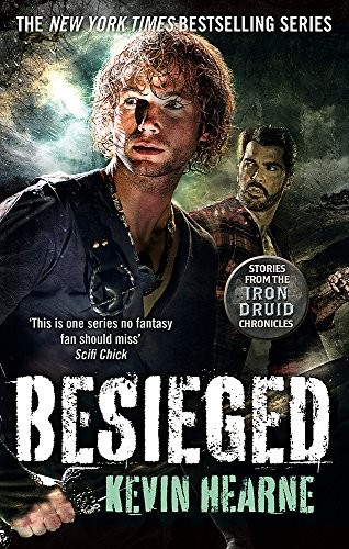 Kevin Hearne: Besieged: Stories from the Iron Druid Chronicles (2017, Little, Brown Book Group)