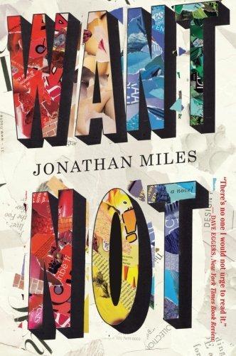 Jonathan Miles: Want Not (2014)