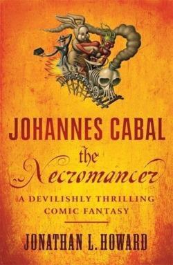 Jonathan L. Howard: Johannes Cabal the Necromancer