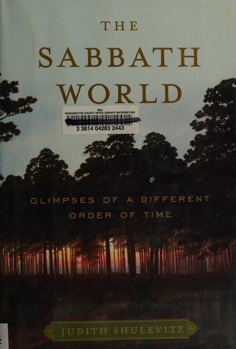 Judith Shulevitz: The Sabbath world (2010, Random House)