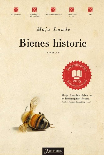 Maja Lunde: Bienes historie (Hardcover, Norwegian (Bokmål) language, 2015, Aschehoug)