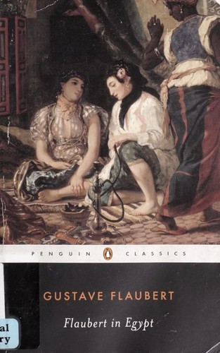 Gustave Flaubert, Gustave Flaubert: Flaubert in Egypt (1996, Penguin Books)