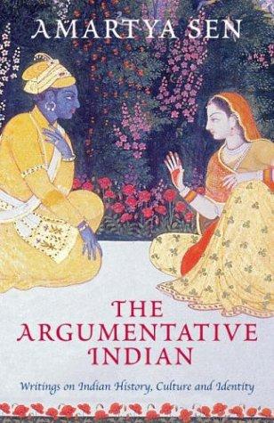 Amartya Kumar Sen: The argumentative Indian (Hardcover, 2005, Allen Lane)