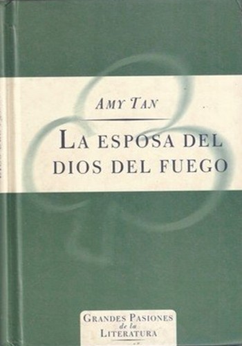 Amy Tan: La esposa del dios del fuego (Hardcover, Spanish language, 1997, Tusquets Editores, S.A.)