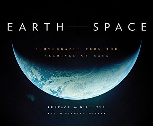 Bill Nye, Nirmala Nataraj, NASA: Earth and Space (Hardcover, 2015, Chronicle Books, Chronicle)