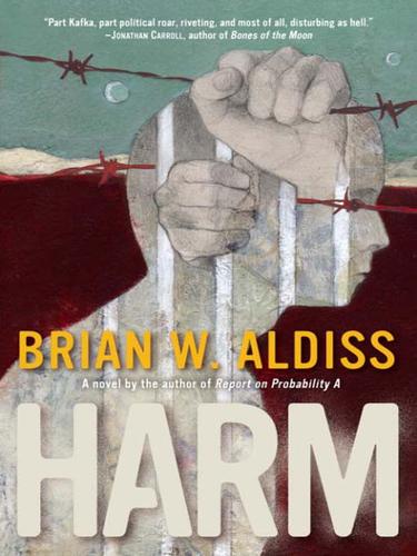 Brian W. Aldiss: HARM (EBook, 2007, Random House Publishing Group)