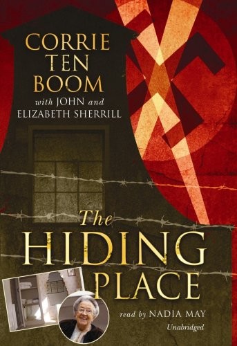 Nadia May, Corrie Ten Boom, John and Elizabeth Sherrill: The Hiding Place (AudiobookFormat, 2009, Brand: Blackstone Audio, Inc., Blackstone Audio, Inc.)