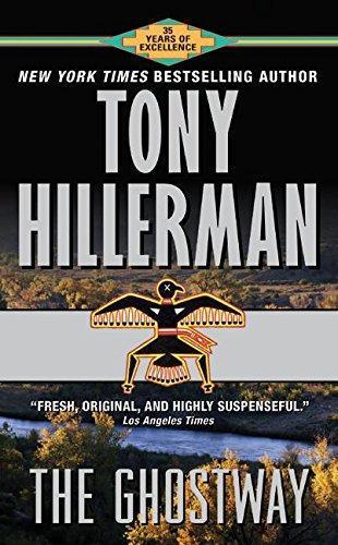 Tony Hillerman: The Ghostway (Leaphorn & Chee, #6) (1992)
