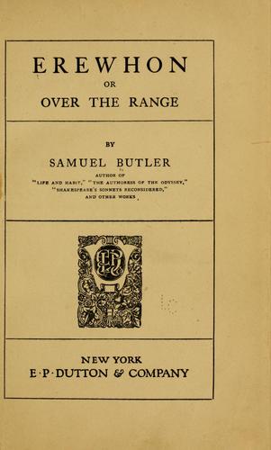 Samuel Butler: Erewhon (1910, E.P. Dutton & Company)