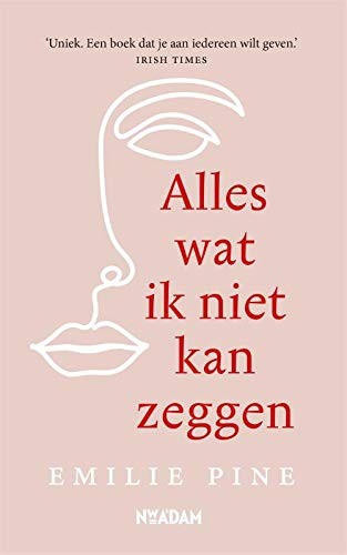 Emilie Pine: Alles wat ik niet kan zeggen (Hardcover, Nieuw Amsterdam)