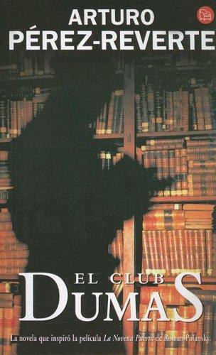 Arturo Pérez-Reverte: El club Dumas (Paperback, Spanish language, 2003, Suma)