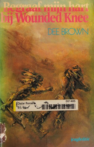 Dee Brown: Begraaf mijn hart bij Wounded Knee (Dutch language, 1975, Hollandia)