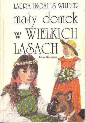 Laura Ingalls Wilder, Garth Williams: Maly domek w Wielkich Lasach (Paperback, Polish language, 1990, Nasza Ksiegarnia)