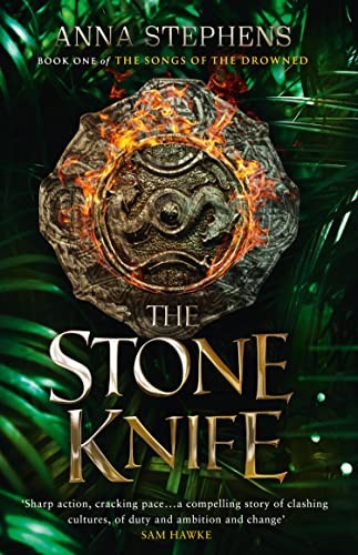 Anna Stephens: Stone Knife (2020, HarperCollins Publishers)