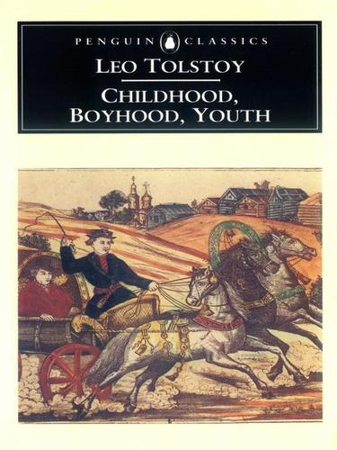 Lev Nikolaevič Tolstoy: Childhood, Boyhood, Youth (EBook, 2010, Penguin Group UK)