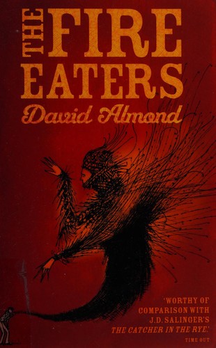David Almond: The fire-eaters (2007, Hodder Children's)